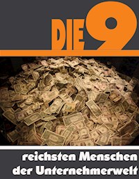 Die Neun reichsten Menschen der Unternehmerwelt - A.D. Astinus - ebook