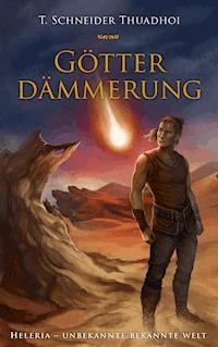 Götterdämmerung - T. Schneider Thuadhoi - ebook