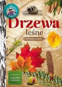 Młody obserwator przyrody. Drzewa leśne - Małgorzata Wilamowska - książka