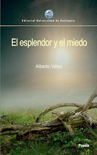 El esplendor y el miedo - Alberto Vélez - ebook