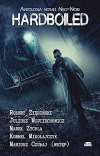 Hardboiled - Ziębiński Robert, Wojciechowicz Juliusz, Zychla Marek - książka