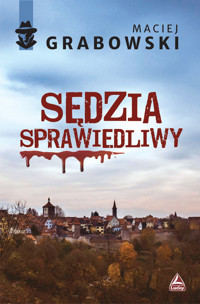 Sędzia sprawiedliwy - Grabowski Maciej - ebook + książka