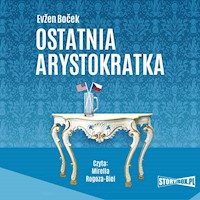 Ostatnia arystokratka - Boček Evžen - ebook + audiobook + książka