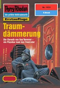 Perry Rhodan 1931: Traumdämmerung - Ernst Vlcek - ebook