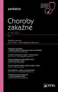 Choroby zakaźne u dzieci. W gabinecie lekarza specjalisty. Pediatria - Magdalena Figlerowicz - książka
