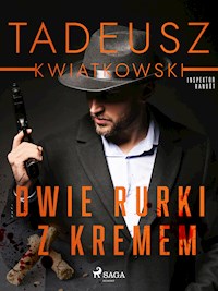 Dwie rurki z kremem - Tadeusz Kwiatkowski - ebook + audiobook