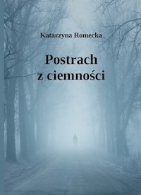 Postrach z ciemności - Romecka Katarzyna - książka