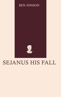 Sejanus His Fall - Ben Jonson - ebook
