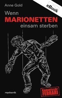 Wenn Marionetten einsam sterben - Anne Gold - ebook
