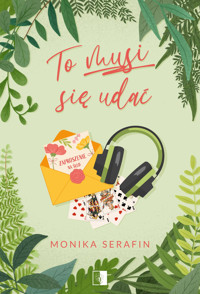 To musi się udać - Monika Serafin - ebook + książka