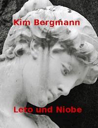 Leto und Niobe - Kim Bergmann - ebook