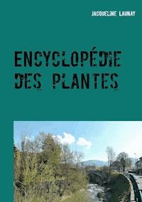 Encyclopédie des plantes - Jacqueline Launay - ebook