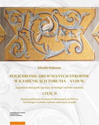 Polichromie drewnianych stropów w kamienicach Torunia - XVIII w - Rajmann Klaudia - książka