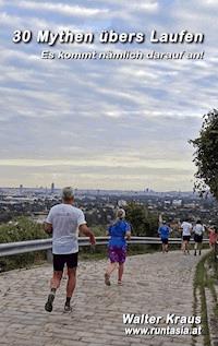 30 Mythen übers Laufen - Walter Kraus - ebook