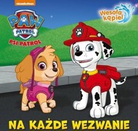 Psi Patrol. Wesoła Kąpiel. Na Każde Wezwanie - zbiorowa praca - książka