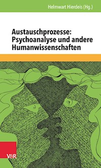Austauschprozesse: Psychoanalyse und andere Humanwissenschaften -  - ebook