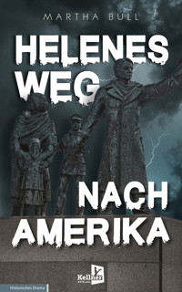 Helenes Weg nach Amerika - Martha Bull - ebook