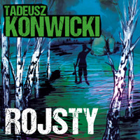Rojsty - Tadeusz Konwicki - ebook + audiobook