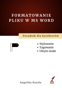 Formatowanie pliku w MS Word - Angelika Kuszła - ebook
