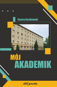Mój akademik - Cezary Kosikowski - książka
