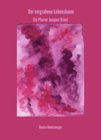 Der vergrabene Lebensbaum - Denise Remisberger - ebook