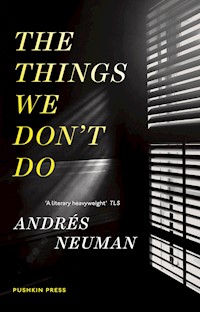 The Things We Don't Do - Andrés Neuman - ebook