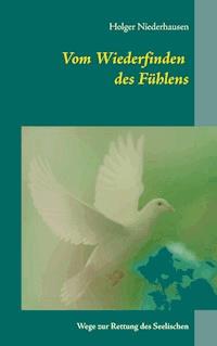 Vom Wiederfinden  des Fühlens - Holger Niederhausen - ebook