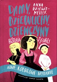 Damy dziewuchy dziewczyny - Anna Dziewit-Meller - książka