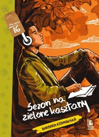 Sezon na zielone kasztany - Barbara Kosmowska - ebook + książka
