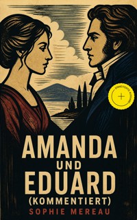 Amanda und Eduard (Kommentiert) - Sophie Mereau - ebook