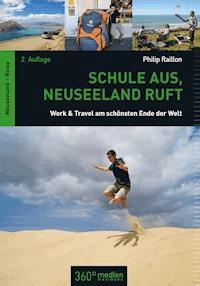 Schule aus, Neuseeland ruft 2. - Philip Raillon - ebook