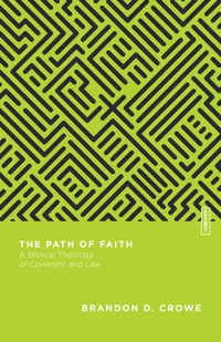 The Path of Faith - Brandon D. Crowe - ebook