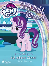 My Little Pony - Starlight Glimmer und das geheime Zimmer - Berrow G.M. - ebook