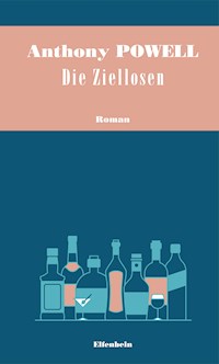 Die Ziellosen - Anthony Powell - ebook