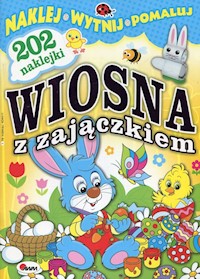 Wiosna z zajączkiem Naklej wytnij pomaluj -  - książka