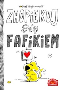 Zaopiekuj się Fafikiem - Trojanowski Robert - książka