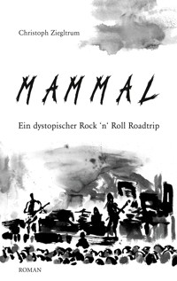 Mammal - Christoph Ziegltrum - ebook