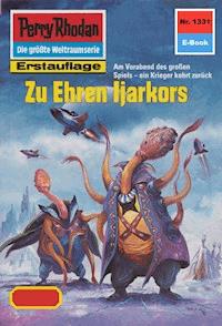 Perry Rhodan 1331: Zu Ehren Ijarkors -  H. G. Francis - ebook