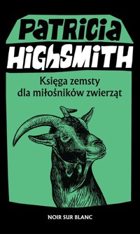 Księga zemsty dla miłośników zwierząt - Highsmith Patricia - ebook + książka
