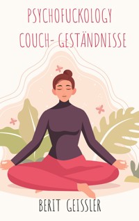 Psychofuckology Couch- Geständnisse - Berit Geissler - ebook