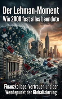 Der Lehman-Moment: Wie 2008 fast alles beendete - Jonas Vogel - ebook