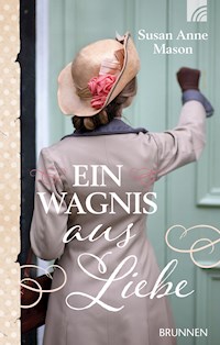 Ein Wagnis aus Liebe - Susan Anne Mason - ebook
