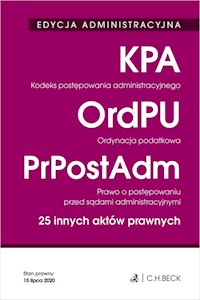 Edycja administracyjna Kodeks postępowania administracyjnego. Ordynacja podatkowa. Prawo o postępowaniu przed sądami administracyjnymi -  - książka