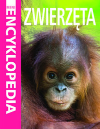 Mini Encyklopedia Zwierzęta - Camilla de le Bedoyere - książka