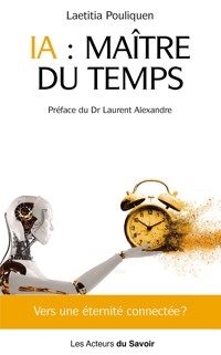 IA : Maître du temps - Laetitia Pouliquen - ebook