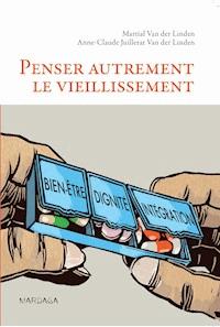 Penser autrement le vieillissement - Martial Van der Linden - ebook