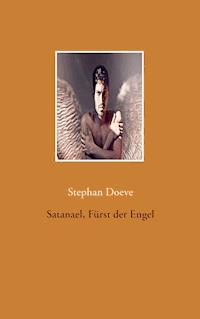 Satanael, Fürst der Engel - Stephan Doeve - ebook