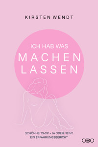Ich hab was machen lassen - Kirsten Wendt - ebook