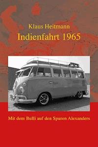 Indienfahrt 1965 - Klaus Heitmann - ebook