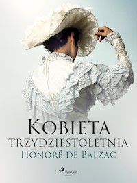 Kobieta trzydztestoletnia - Honore De Balzac - ebook